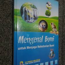MENGENAL BUMI UNTUK MENJAGA KELESTARIAN BUMI